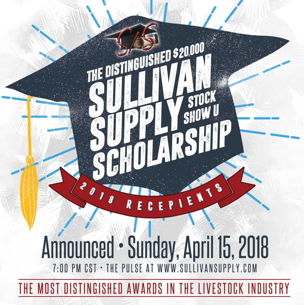The Distinguished $20,000 Sullivan Supply / Stock Show U Scholarship 2018 Recipients ...